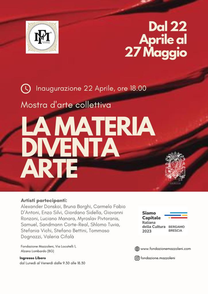 “La Materia diventa Arte” La mostra collettiva organizzata dalla Fondazione Mazzoleni in collaborazione con il Museo La Contea di Caravaggio – Sarà inaugurata il prossimo 22 aprile dalle ore 18 ad Alzano Lombardo